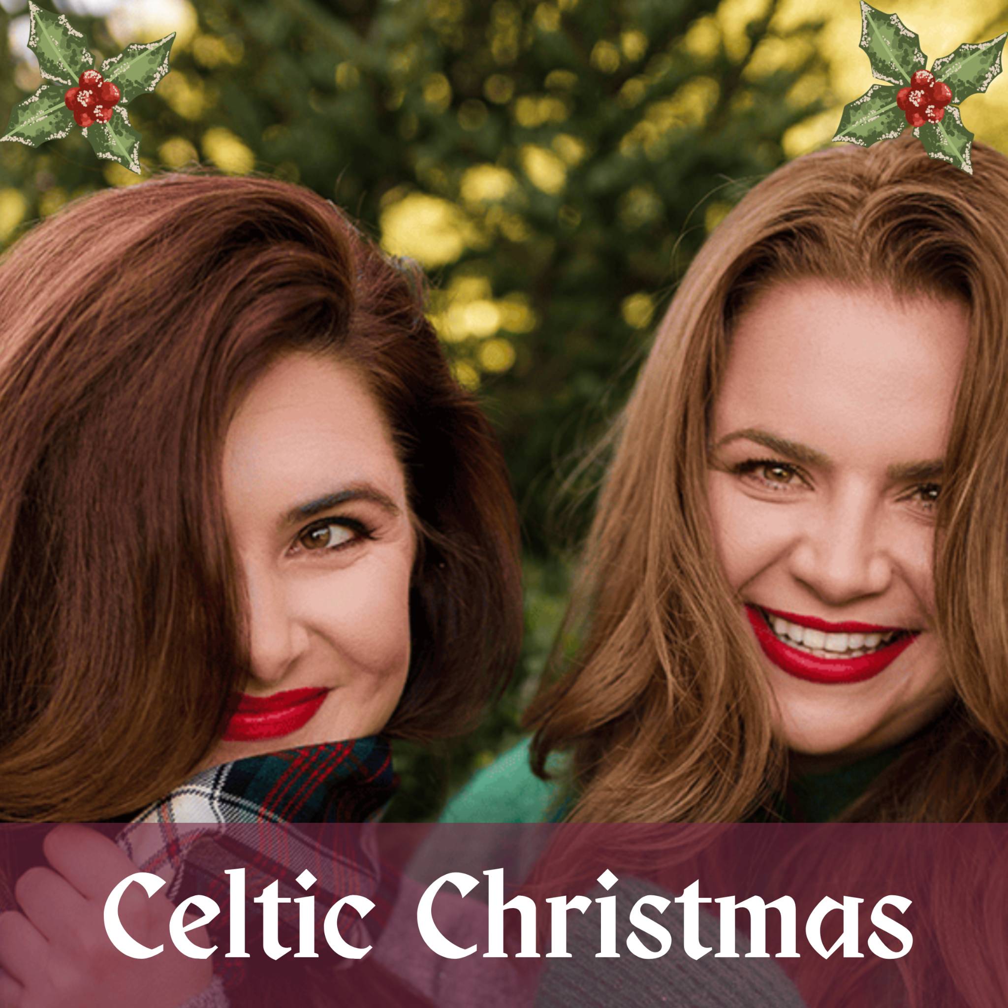 A Celtic Christmas with Cassie and Maggie